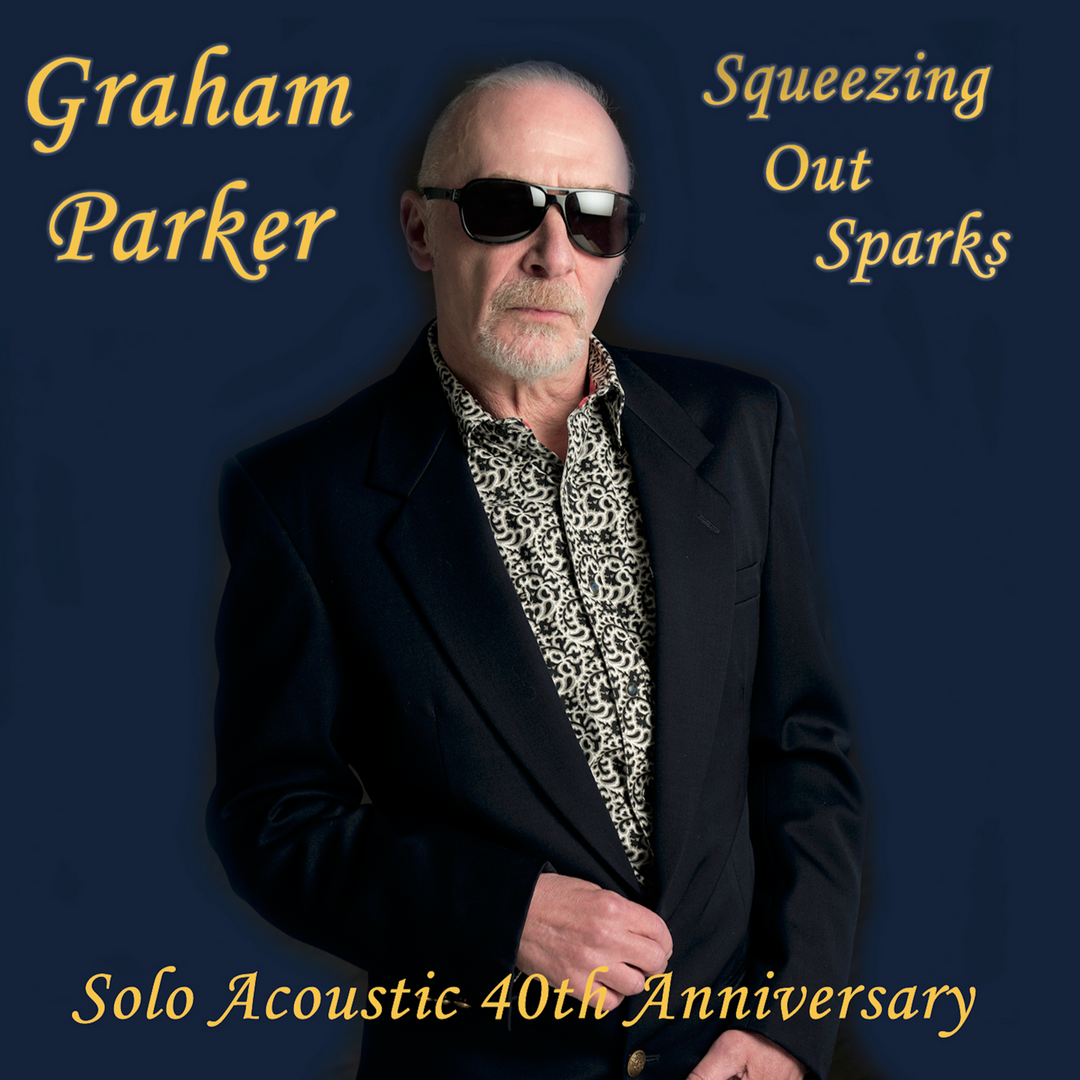 Graham Parker | Squeezing Out Sparks Acoustic - Digital