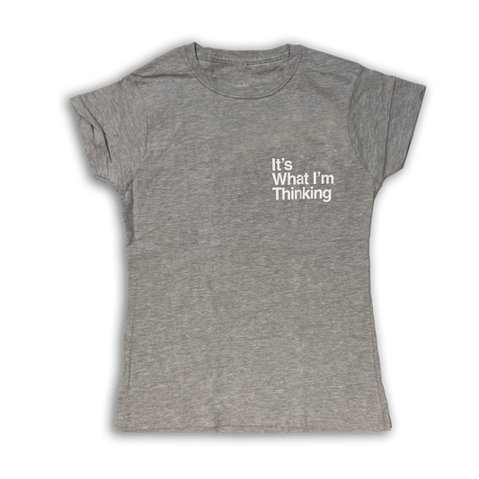It's What I'm Thinking - Women's T-shirt