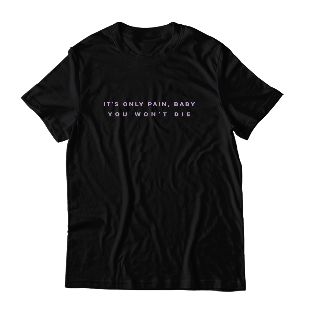 It's Only Pain | T-shirt