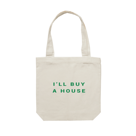 I'll Buy A House | Tote Bag