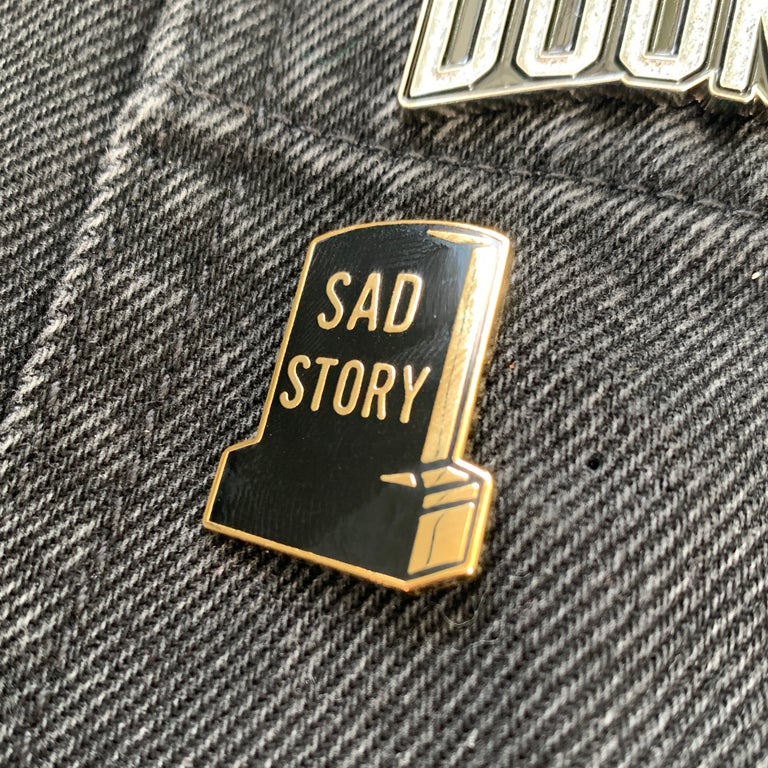 Sad Story | Enamel Badge